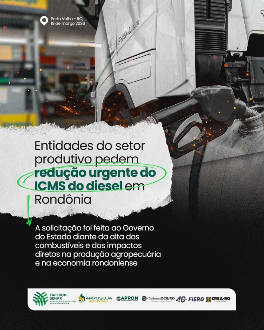 Entidades do setor produtivo pedem redução urgente do ICMS do diesel em Rondônia
