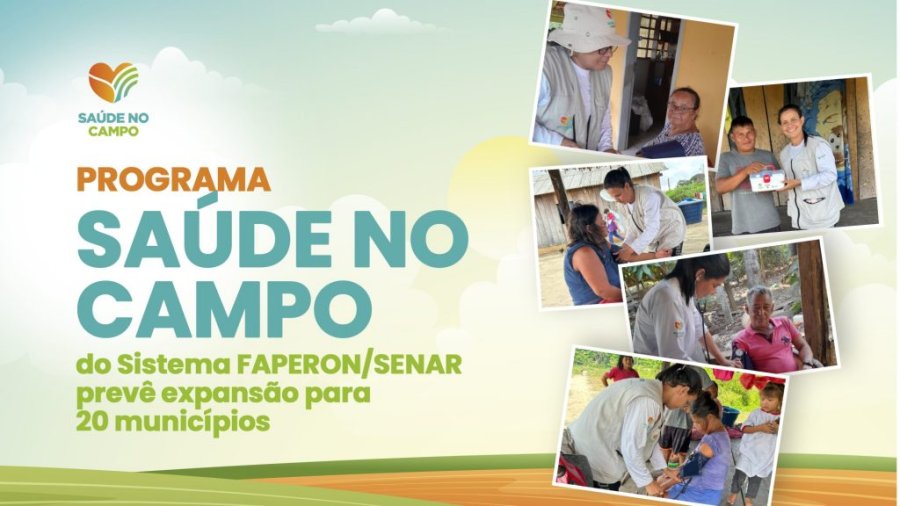 Programa Saúde no Campo do Sistema FAPERON/SENAR será ampliado para 22 municípios de Rondônia